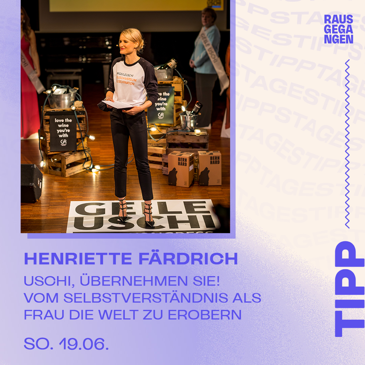 Tagestipp RAUSGEGANGEN · Henriette Frädrich mit ihrem GEILE-USCHI-Vortrag beim KREATIVCAMPUS Köln am 19.06.2022